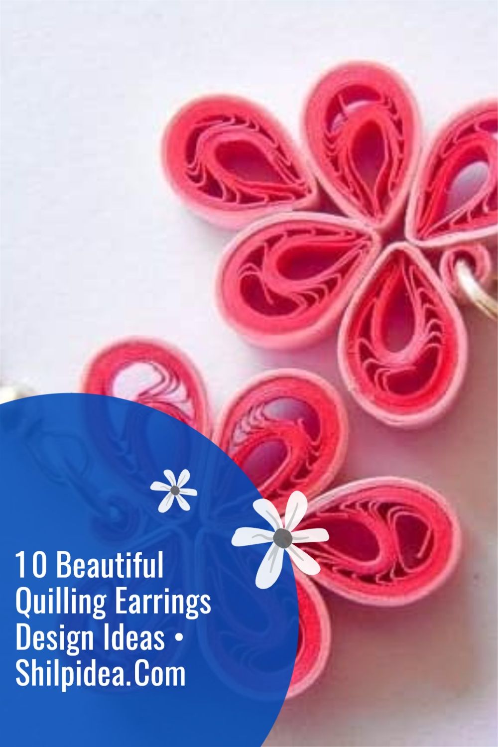 10 Beautiful Quilling Earrings Design Ideas • Shilpidea_Com